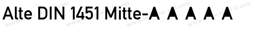 Alte DIN 1451 Mitte字体转换